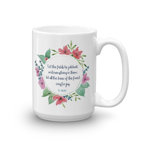 Let the Fields be Jubilant Mug